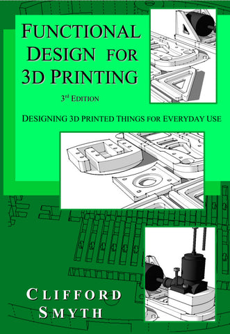 Functional Design for 3d Printing Third Edition - Digital copy (PDF)